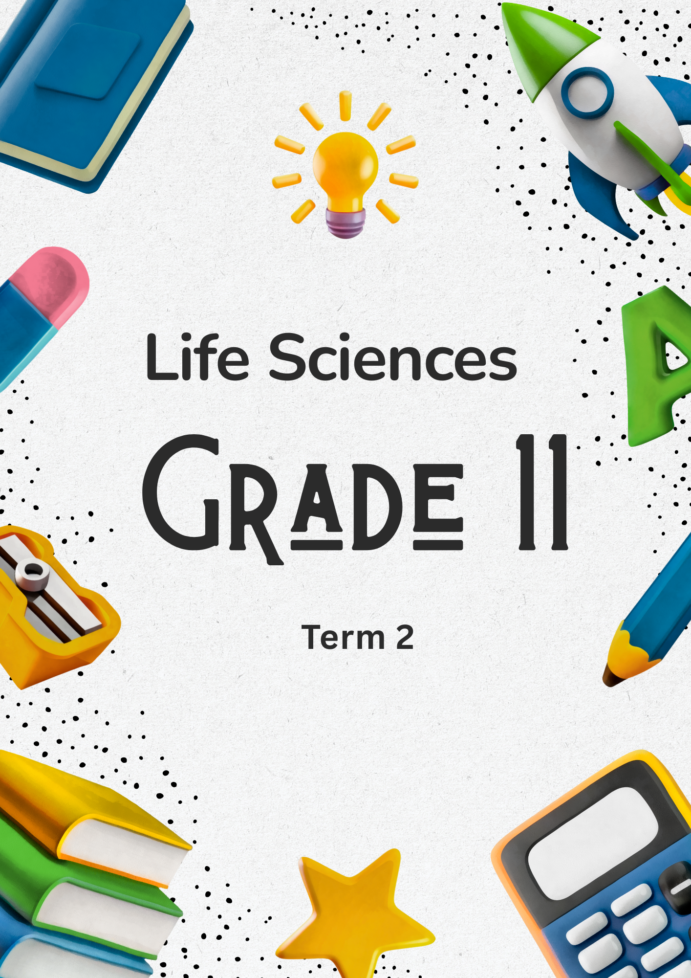 Grade 11 Life Sciences Term 2 Study Pack (CAPS Aligned)